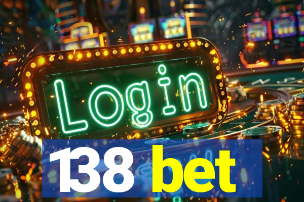 138 bet